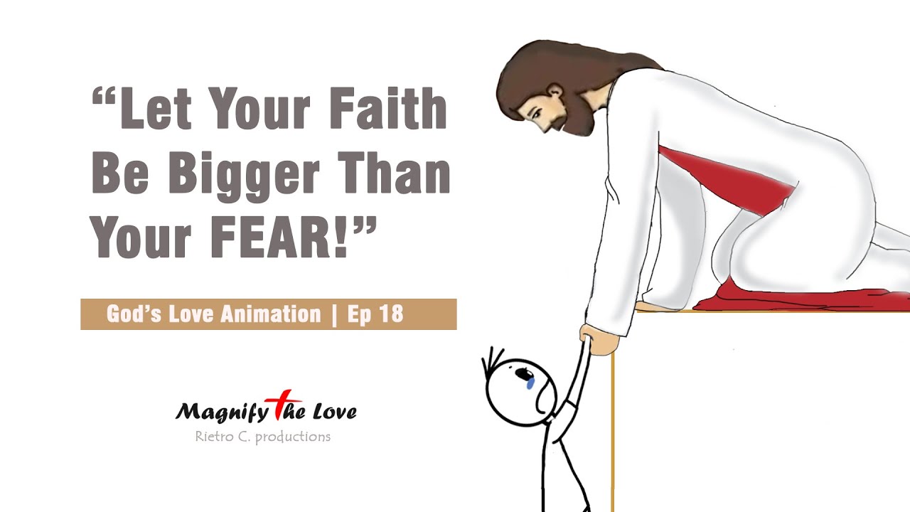 God's Love Animation | EP 18 - Let Your Faith Be Bigger Than Your Fear
