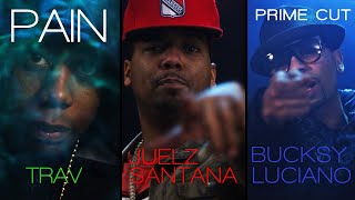 Trav - Pain (feat. Juelz Santana & Bucksy Luciano) [A Prime Cut]