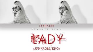 CHANMINA (ちゃんみな) - Lady (JPN, ROM, ENG) Lyrics