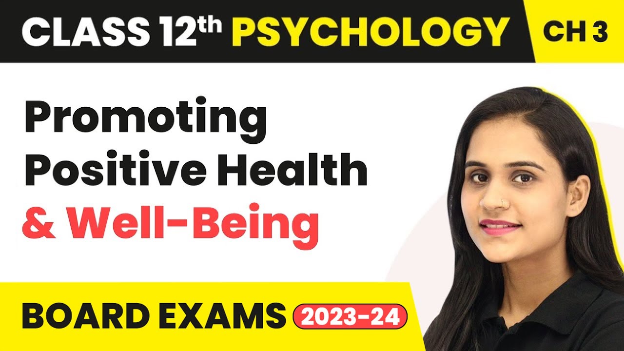 Promoting Positive Health and Well-Being | Class 12 Psychology Chapter 3