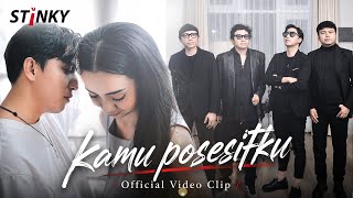 Download lagu YOU ARE MY POSSESSIVE - STINKY ( Video Clip) mp3 Download lagu YOU ARE MY POSSESSIVE - STINKY ( Video Clip) mp3
