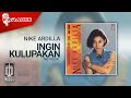 Nike Ardilla Ingin Kulupakan Official Karaoke Video No Vocal