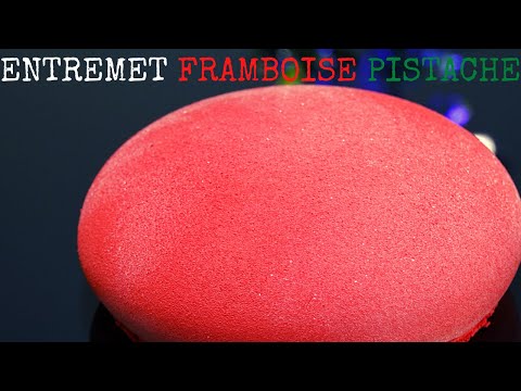 Entremet Framboise Pistache ! Dessert digne des chefs pour ravir vos papilles !
