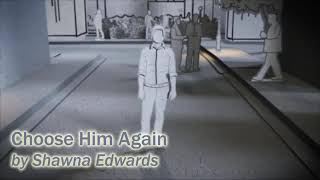 Choose Him Again