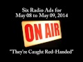 Six Radio Ads For May 08 To May 09 2014