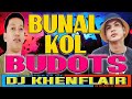 BUNAL KOL | RK KENT | BUDOTS 2023 | DJ KHENFLAIR REMIX