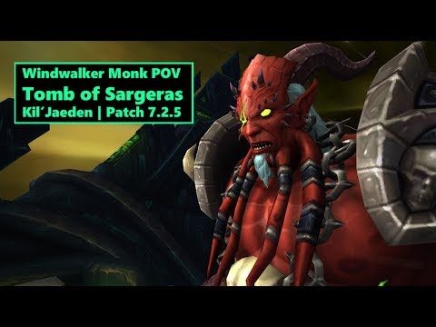 WW Monk Tomb of Sargeras | Normal Kil'Jaeden | Patch 7.2.5