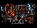 Q After Hours Ep. 33: The Storm Has Arrived, Blanche Confirmed, and the Brennan Transcripts