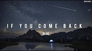 Blue - If You Come Back (Lyric Video)