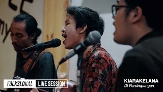 Download lagu Live Session #9 | Kiarakelana - Di Persimpangan mp3