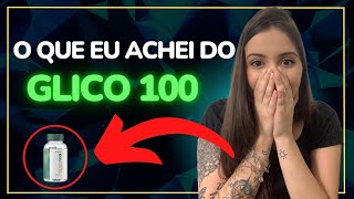 Glico100 funciona de verdade? Onde comprar Glico100 com segurança? Vale a pena comprar Glico100?