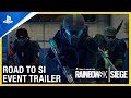 Rainbow Six Siege: Road to SI Event Trailer | PS4