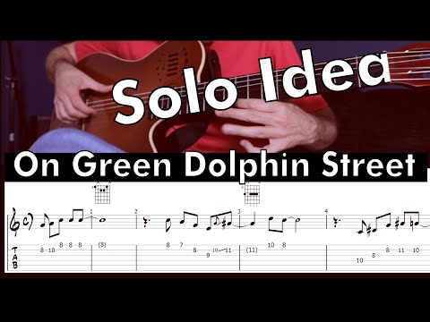 Soloing Idea for "On Green Dolphin Street" with Guitar Tab