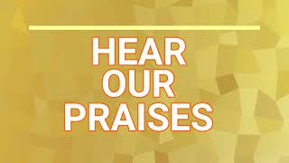 HEAR OUR PRAISES (Lyrics) - Hillsong