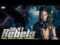 2047 REBELS Tamil Dubbed Hollywood Movie Michel Rousseau Isabelle Andrade Tamil Sci Fi Movie