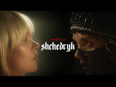 oneWITCH - Shchedryk (Щедрик) | Прем'єра 2024