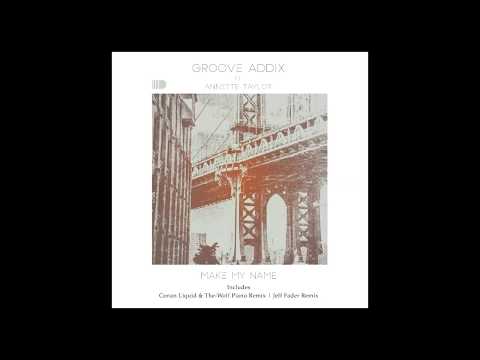 Groove Addix Feat. Annette Taylor - Make my Name (Drum Records)