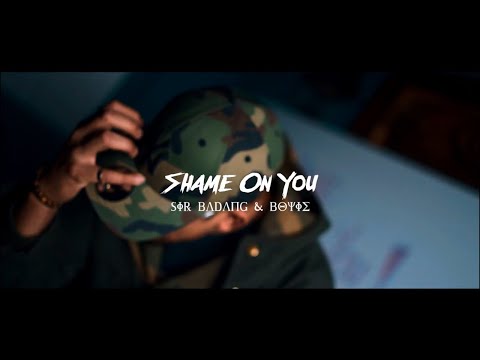 “SHAME ON YOU” BADANG X BOYIE (OFFICIAL MV)