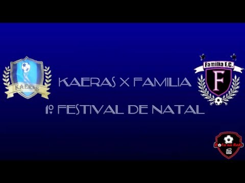 1º Festival de Natal - Melhores momentos Kaeras x Familia