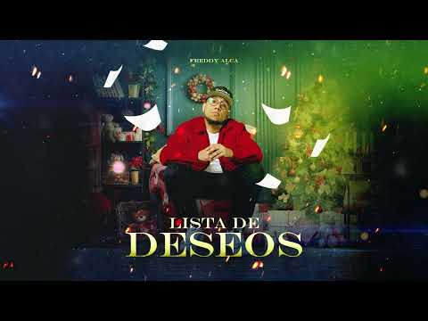 Freddy Alca - 🎁🎁 LISTA DE DESEOS 🎁🎁