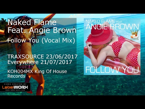 Naked Flame Feat. Angie Brown - Follow You (Vocal Mix)