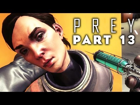 Prey - SAVING MIKHAILA ILYUSHIN (Prey 2017 Walkthrough Gameplay Part 13)