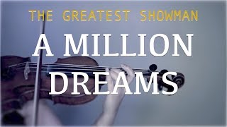 The Greatest Showman - A Million Dreams for violin and piano (COVER)