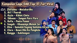 Download lagu Kumpulan Lagu Finalis DA8 Top 37 Ter-Viral  mp3