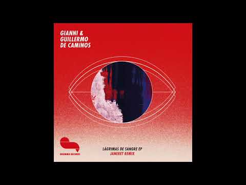 B1. Gianni & Guillermo De Caminos - Lágrimas de Sangre (Janeret Remix) [DRUMMA022]