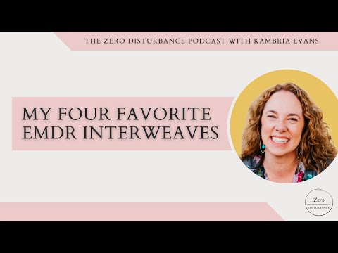My four favorite EMDR interweaves