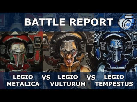 Adeptus Titanicus Battle Report: Legio Metalica vs Legio Vulturum vs Legio Tempestus