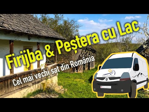 Firijba si Pestera cu Lac - Cu VAN-ul prin Romania