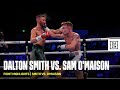 DALTON SMITH SHOWS HIS CLASS | Dalton Smith vs. Sam O'maison Fight Highlights