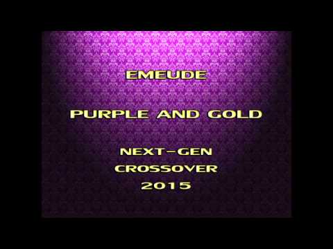 EMEUDE - Purple And Gold (prod. by Next - Gen) #CROSSOVER