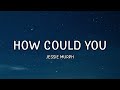 Jessie Murph How Could You Lyrics