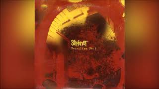 Slipknot - Vermilion Pt. 2