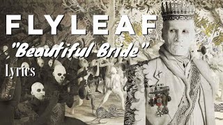 Beautiful Bride - Flyleaf (Lyrics)