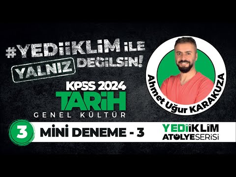 2024 KPSS TARİH MİNİ DENEME 3 - Ahmet Uğur KARAKUZA