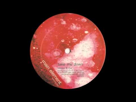 Main Element Feat Kyla -- Take Me Down (Lemon 8 Remix)