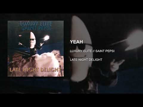 LUXURY ELITE // SAINT PEPSI - YEAH