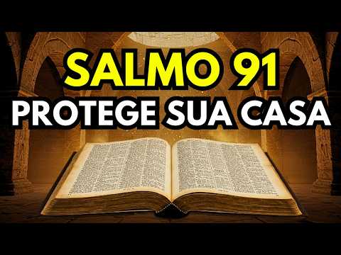 Hoje Uma Proteção Está Sendo Ativada Sobre Sua Casa (Salmo 91)