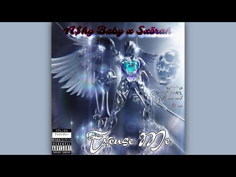 A$hy Baby x Sxörah - EXCÜSE ME (Prod. Mathiastyner) [OFFIClAL EDIT]