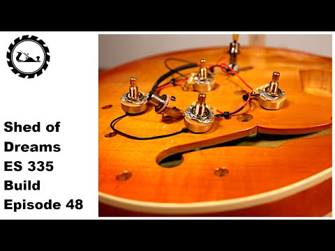 The Shed of Dreams ES 335 build Episode 48: Preparing the wiring.