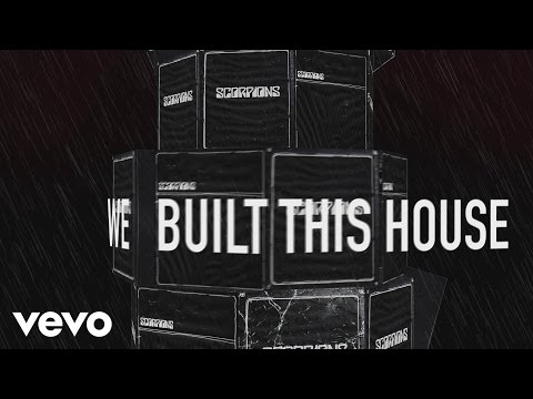 Scorpions - We Built This House