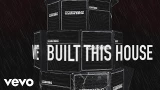 Scorpions - We Built This House