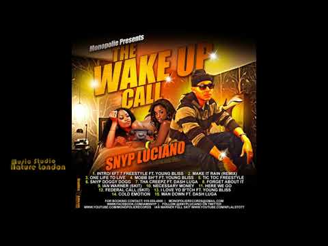 Mixtape "The Wake Up Call" Snyp Luciano ft. Snoop Dog, Young Bliss, Mob Sht, Dash Luga, Panama Red