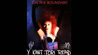 Y Kant Tori Read - On The Boundary (HQ)