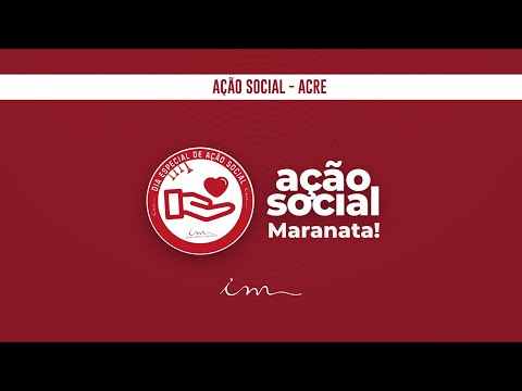 Ação Social — Missão no Acre