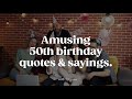 50th Birthday Wishes Quotes