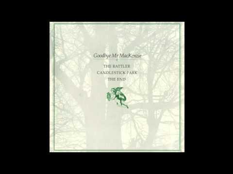 Goodbye Mr. Mackenzie - The Rattler (Extended Version)